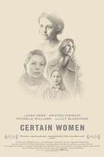 Watch Certain Women Watch123movies
