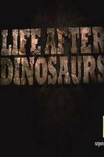 Watch Life After Dinosaurs Watch123movies
