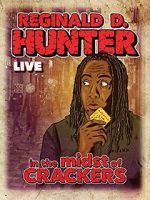 Watch Reginald D Hunter Live: In the Midst of Crackers Watch123movies