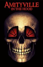 Watch Amityville in the Hood Watch123movies