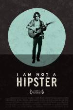 Watch I Am Not a Hipster Watch123movies