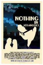 Watch Nothing in Los Angeles Watch123movies