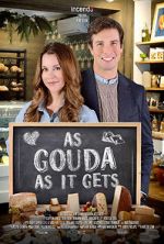 Watch As Gouda as it Gets Watch123movies