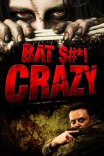 Watch Bat $#*! Crazy Watch123movies