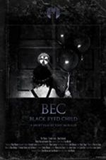 Watch Black Eyed Child (BEC) Watch123movies