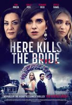 Watch Here Kills the Bride Watch123movies