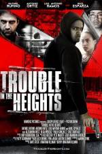 Watch Trouble in the Heights Watch123movies