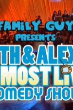 Watch Family Guy Presents Seth & Alex's Almost Live Comedy Show Watch123movies