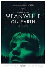 Watch Meanwhile on Earth Watch123movies