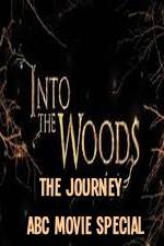 Watch Into The Woods The Journey ABC Movie Special Watch123movies