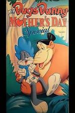 Watch The Bugs Bunny Mother\'s Day Special Watch123movies
