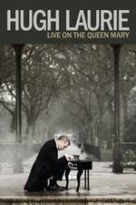 Watch Hugh Laurie: Live on the Queen Mary (2013) Watch123movies