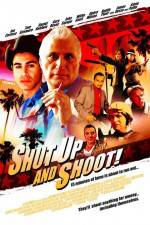 Watch Shut Up and Shoot Watch123movies