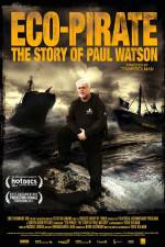 Watch Eco-Pirate The Story of Paul Watson Watch123movies