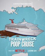 Watch Trainwreck: Poop Cruise Watch123movies