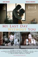 Watch My Last Day Without You Watch123movies