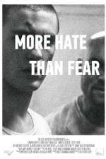Watch More Hate Than Fear Watch123movies