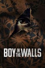 Watch Boy in the Walls Watch123movies