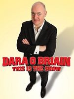 Watch Dara O Briain: This Is the Show Watch123movies