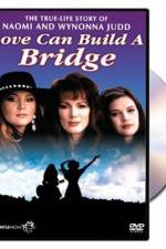 Watch Naomi & Wynonna Love Can Build a Bridge Watch123movies