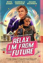 Watch Relax, I\'m from the Future Watch123movies