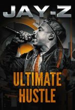 Watch Jay-Z: Ultimate Hustle Watch123movies