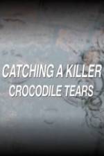 Watch Catching a Killer Crocodile Tears Watch123movies