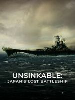 Watch Unsinkable: Japan\'s Lost Battleship Watch123movies