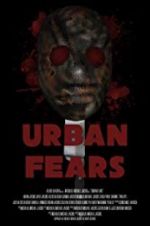 Watch Urban Fears Watch123movies