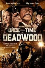 Watch Once Upon a Time in Deadwood Watch123movies