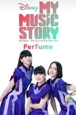 Watch My Music Story: Perfume Watch123movies