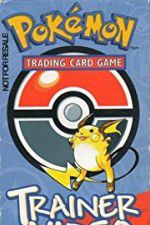 Watch Pokémon Trading Card Game Trainer Video Watch123movies