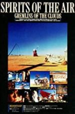 Watch Spirits of the Air, Gremlins of the Clouds Watch123movies