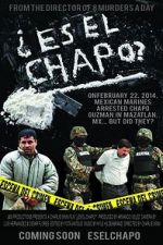 Watch Es El Chapo? Watch123movies