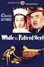 Watch While the Patient Slept Watch123movies