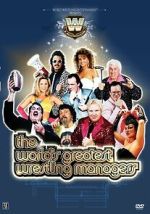 Watch The World\'s Greatest Wrestling Managers Watch123movies