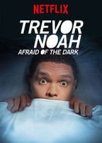 Watch Trevor Noah: Afraid of the Dark (TV Special 2017) Watch123movies