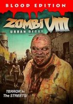 Watch Zombi VIII: Urban Decay Watch123movies