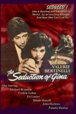 Watch The Seduction of Gina Watch123movies