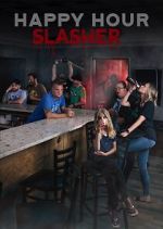 Watch Happy Hour Slasher Watch123movies