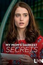 Watch My Mom\'s Darkest Secrets Watch123movies