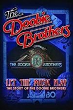 Watch The Doobie Brothers: Let the Music Play Watch123movies