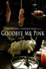 Watch Goodbye Mr. Pink Watch123movies