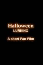 Watch Halloween Lurking Watch123movies