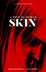 Watch A Ship of Human Skin Watch123movies