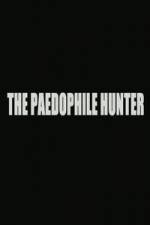 Watch The Paedophile Hunter Watch123movies