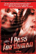 Watch I Pass for Human Watch123movies