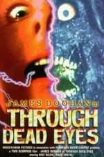 Watch Through Dead Eyes Watch123movies