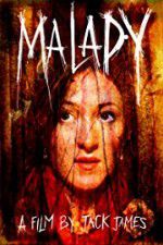 Watch Malady Watch123movies