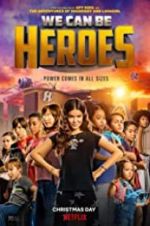 Watch We Can Be Heroes Watch123movies